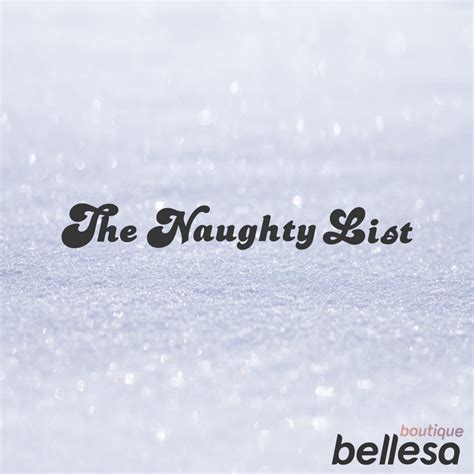 Bellesas Annual Naughty List Has Officially Launched, and ...